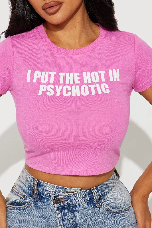 Hot In Psychotic Fitted Tee - Fuchsia